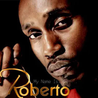 Roberto My Name Is
