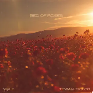 Teyana Taylor, Wale Bed of Roses (with WALE)
