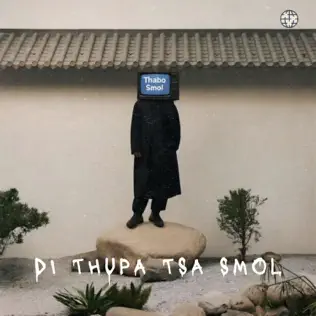 ThaboSmol – Di THUPA TSA SMOL