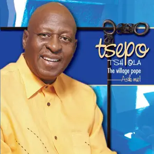 Tsepo Tshola Ask Me (with The Village Pope)
