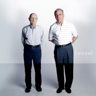 Twenty one pilots Vessel