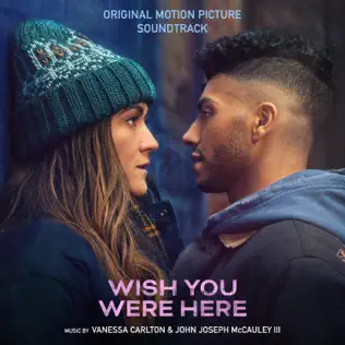 Vanessa Carlton & John McCauley Wish You Were Here (Original Motion Picture Soundtrack)
