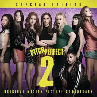 Various Artists – Pitch Perfect 2 Special Edition (Original Motion Picture Soundtrack)