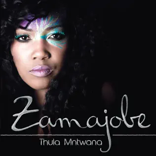 Zamajobe Thula Mntwana