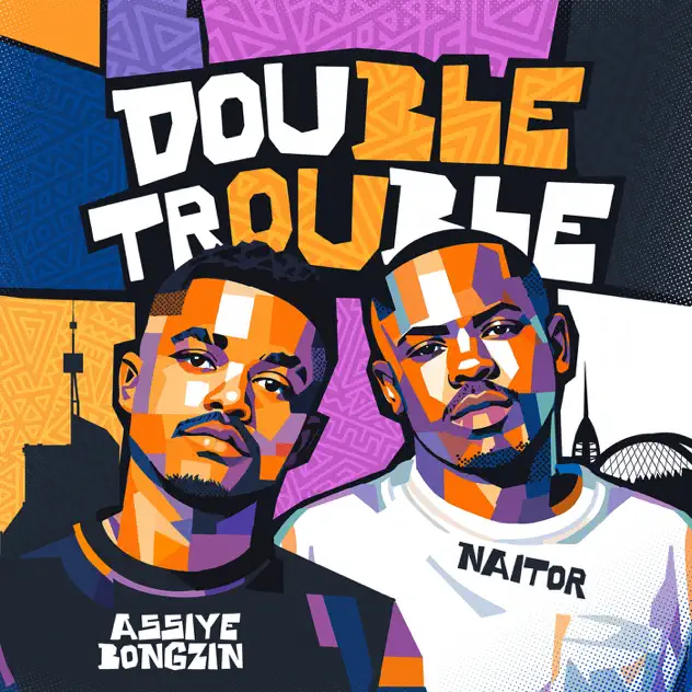 Assiye Bongzin & Naitor Double Trouble EP