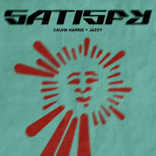 Calvin Harris, Jazzy Satisfy