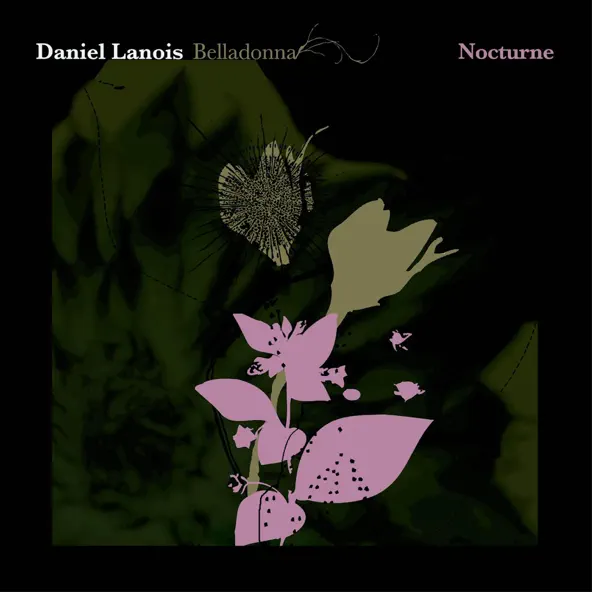 Daniel Lanois Belladonna Nocturne