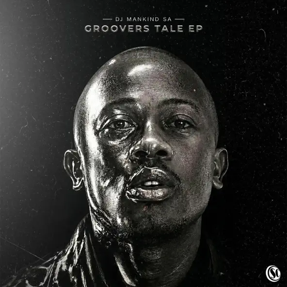 Dj Mankind SA Groovers Tale