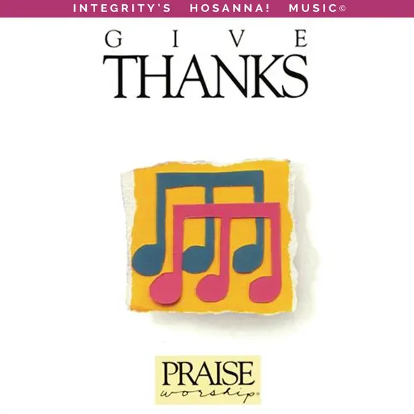 Don Moen & Integrity's Hosanna! Music Give Thanks (Live)