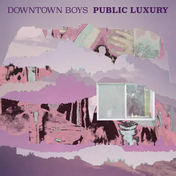 Downtown Boys Public Luxury. Downtown Boys Public Luxury.