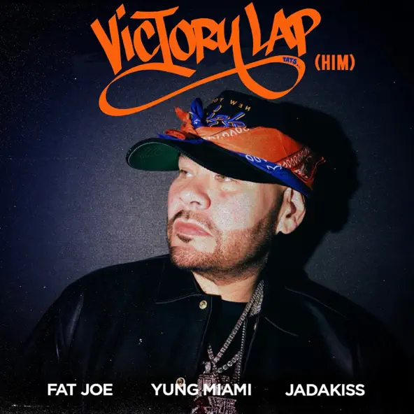 Fat Joe Victory Lap (HIM) (feat. Yung Miami & Jadakiss)