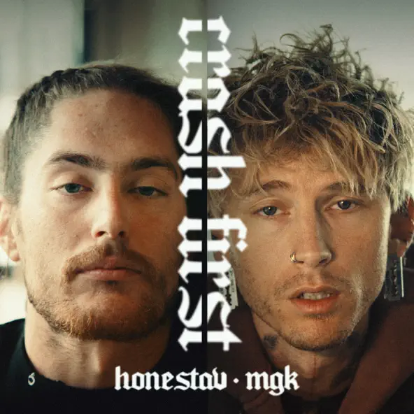 Honestav & mgk Crash First