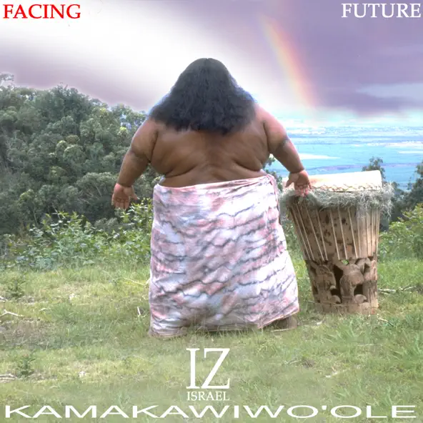 Israel Kamakawiwo'ole Facing Future