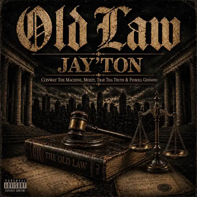 Jay'ton, Conway the Machine, Mozzy, Trae Tha Truth, Payroll Giovanni Old Law
