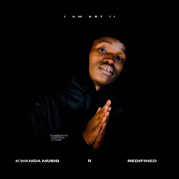 Kwanda MusiQ I AM ART II