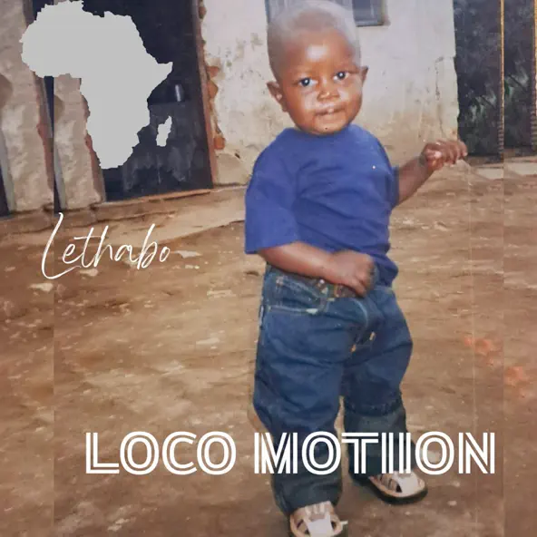 Loco Motiion Lethabo