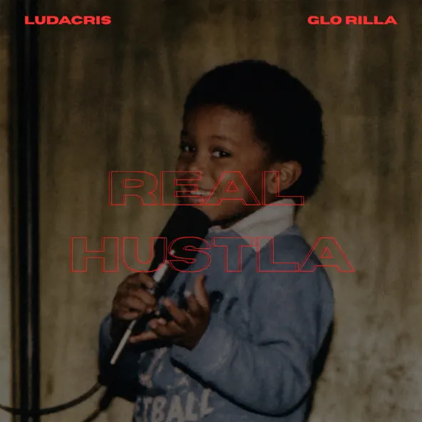Ludacris, GloRilla Real Hustla (ft. GloRilla)