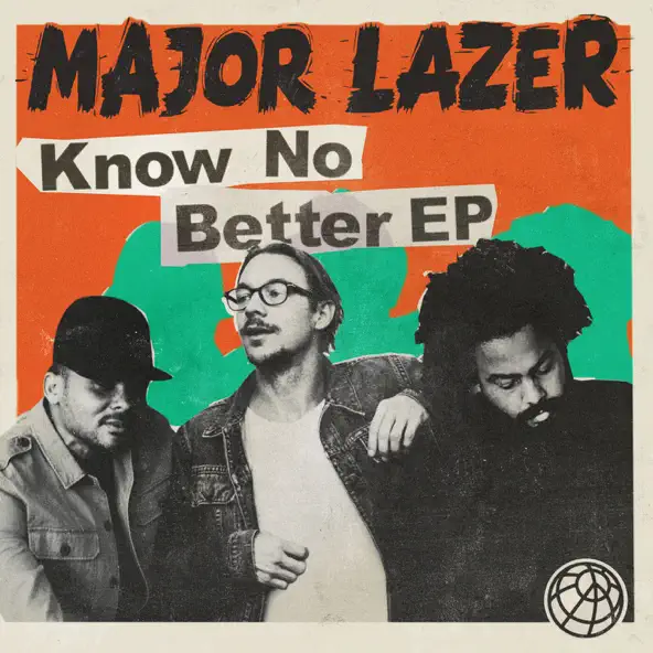 Major Lazer Know No Better EP