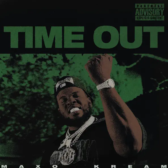 Maxo Kream Time Out