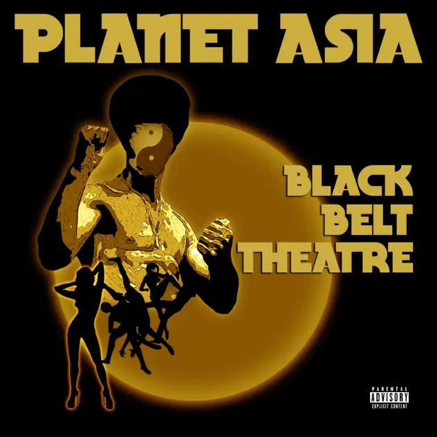 Planet Asia Black Belt Theatre