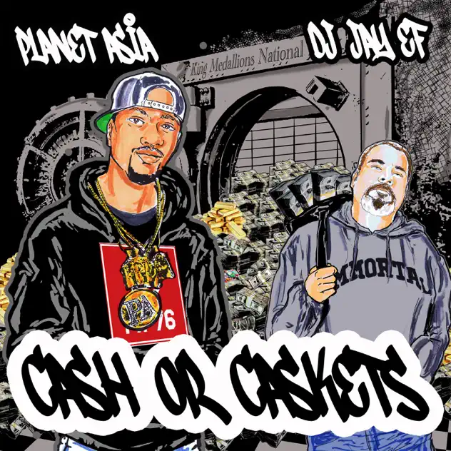 Planet Asia & Jay Ef Cash or Caskets