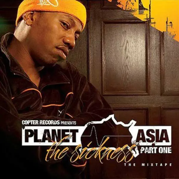 Planet Asia The Sickness, Part One (The Mixtape)