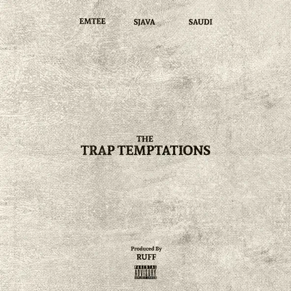 Ruff, Emtee, Sjava & Saudi The Trap Temptations