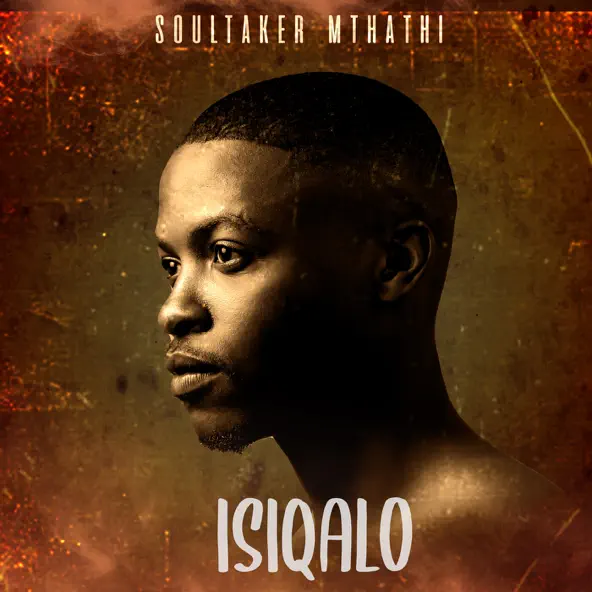 Soultaker Mthathi Isiqalo EP