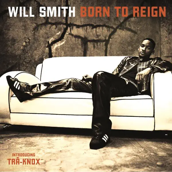 Will Smith Born to Reign