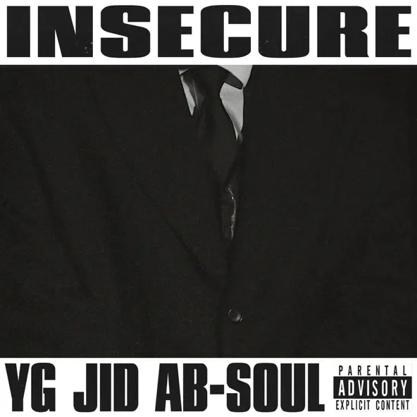 YG, JID, Ab Soul INSECURE