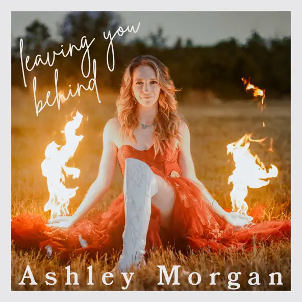 Ashley Morgan Leaving You Behind