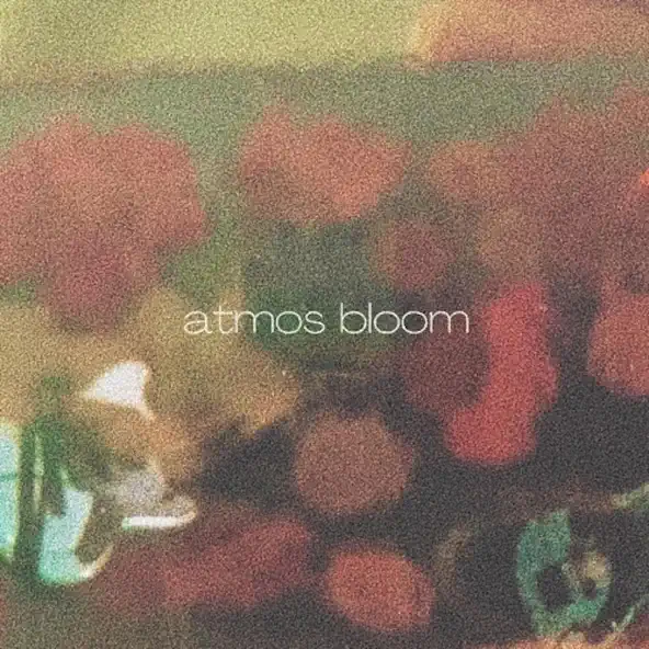 Atmos bloom Everythingness