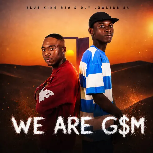 Blue King RSA & Djy Lowless SA We Are G$M