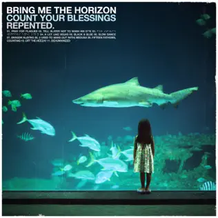 Bring Me The Horizon – Count Your Blessings | Repented