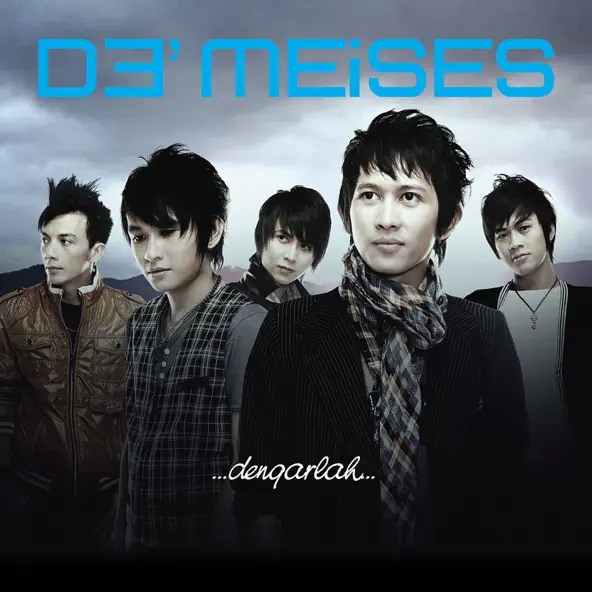 Demeises Dengarlah
