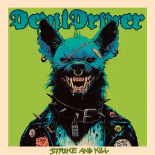 DevilDriver Strike and Kill