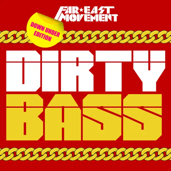 Far East Movement Dirty Bass