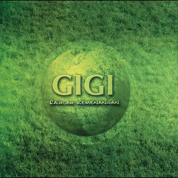 GIGI Raihlah Kemenangan