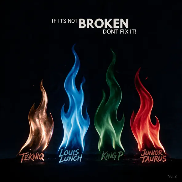 Junior Taurus, Tekniq, Louis Lunch & King P If It’s Not Broken Don’t Fix It (Vol 2) EP