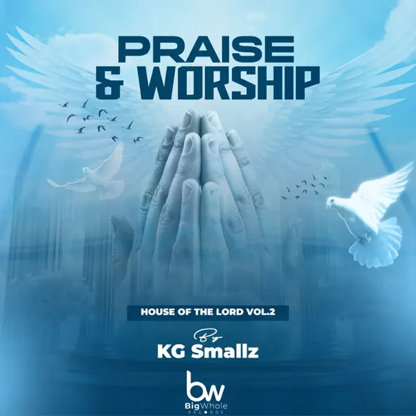 KG Smallz Praise & Worship (House Of The Lord, Vol 2)