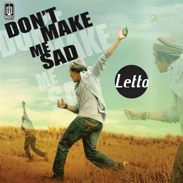 Letto Don't Make Me Sad