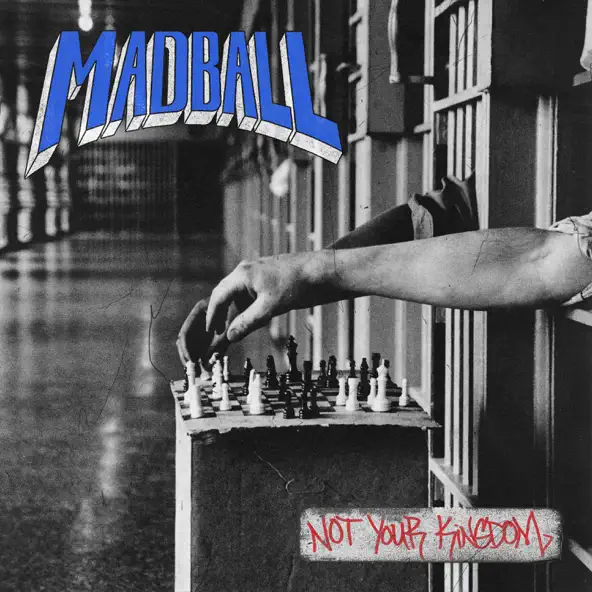 Madball Not Your Kingdom