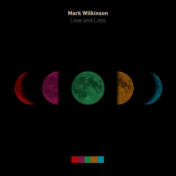 Mark Wilkinson Love and Loss EP