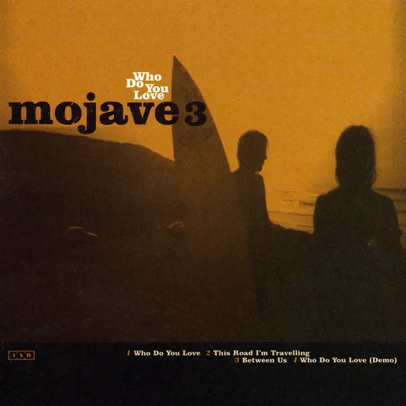 Mojave 3 Who Do You Love EP
