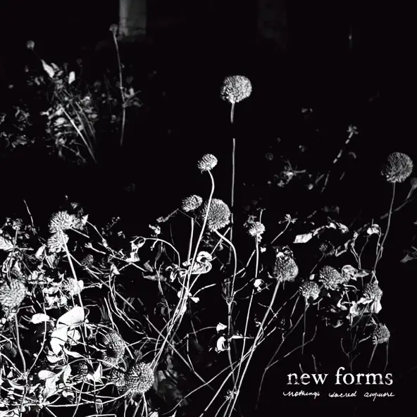 New Forms Nothing's Sacred Anymore EP