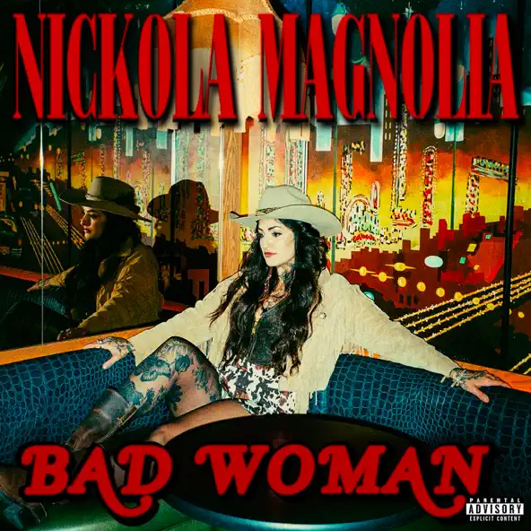 Nickola Magnolia Bad Woman