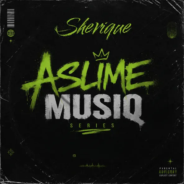 Sherique A Slime Musiq Series