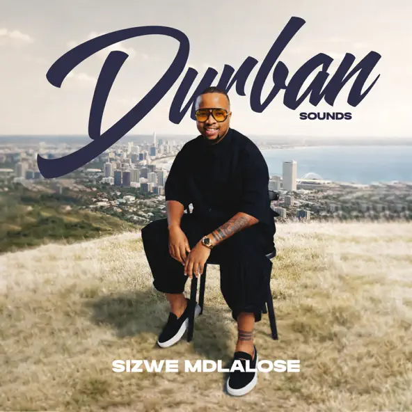 Sizwe Mdlalose Durban Sounds Single