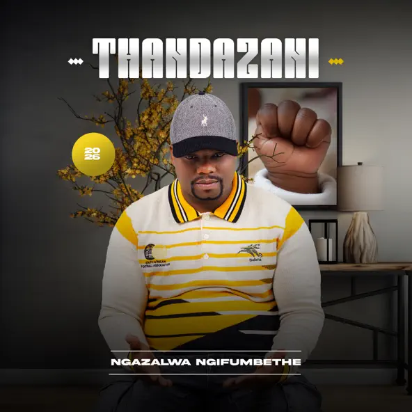Thandazani Ngazalwa Ngifumbethe
