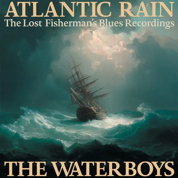 The Waterboys Atlantic Rain The Lost Fisherman's Blues Recordings